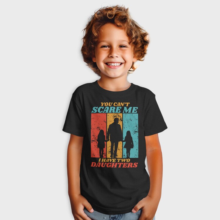 You Cant Scare Me I Have Two Daughters Silhouette, Tricou Copii