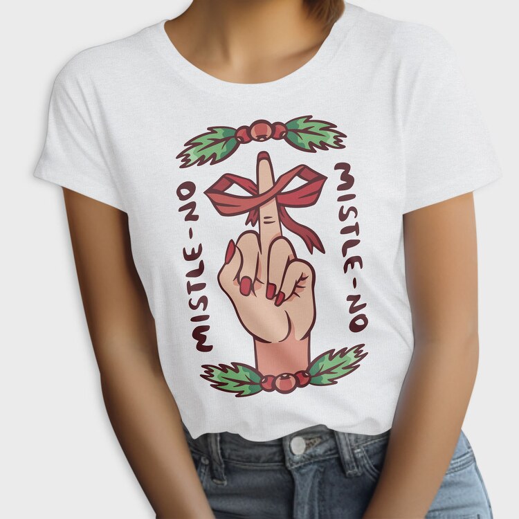 Funny Anti Christmas Mistle No, Tricou Femei