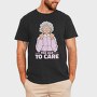 Funny Grandma Cartoon Too Old To Care, Tricou Barbati (Unisex)