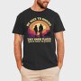 Funny Hiker Quote Hiking, Tricou Barbati (Unisex)