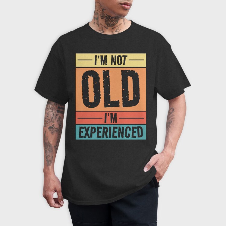 I M Not Old I M Experienced Retro Sunset, Tricou Barbati (Unisex)