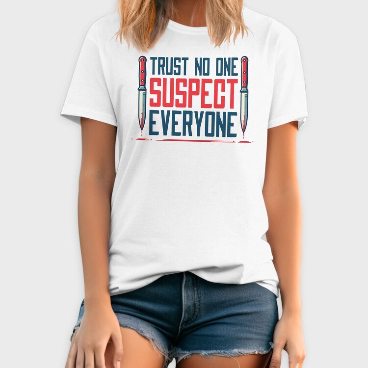 Funny Suspicion Quote Mistery Dinner, Tricou Barbati (Unisex)