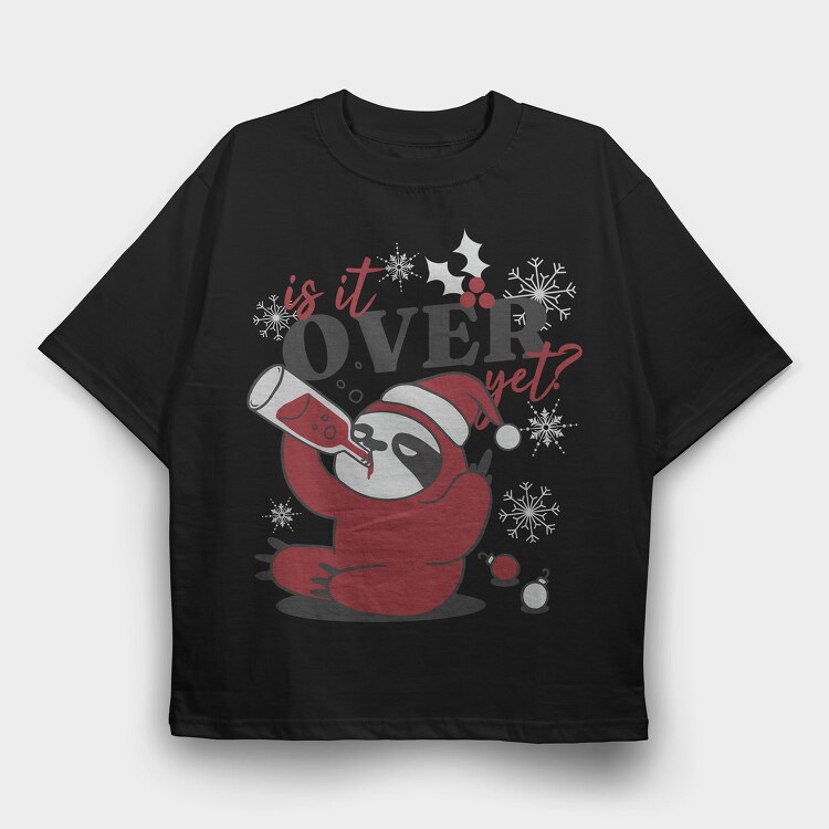 Is It Over Yet Anti Christmas Sloth Tote, Tricou Oversize Barbati (Unisex)