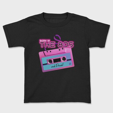 Tricou Copii, Born in the 80 S Pink Cassette