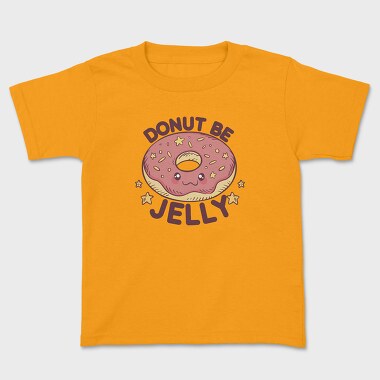 Tricou Copii, Donut Be Jelly