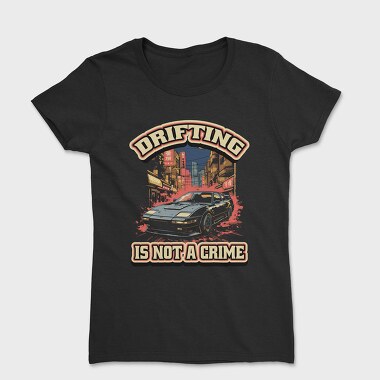 Drifting Is Not a Crime 2, Tricou Femei