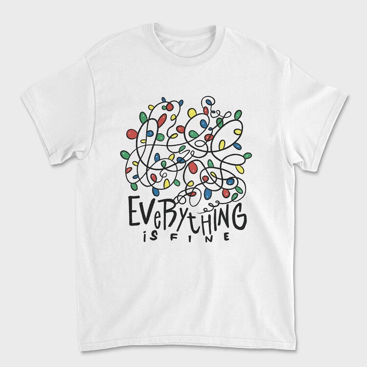 Tricou Barbati (Unisex), Everything Is Fine Christmas