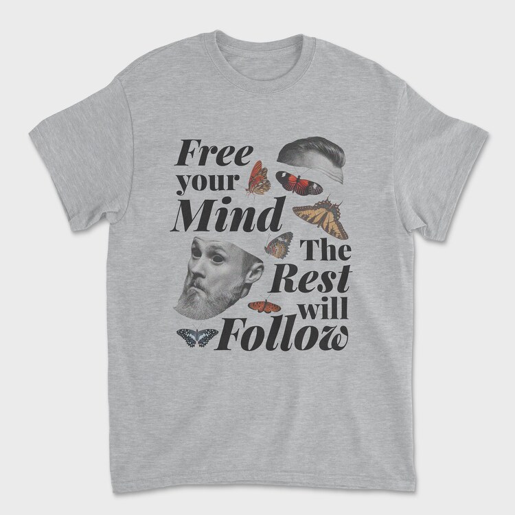 Free Your Mind the Rest Will Follow, Tricou Barbati (Unisex)