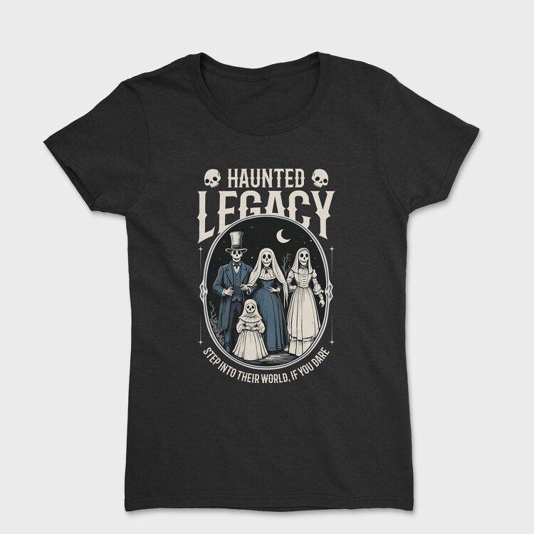 Tricou Femei, Haunted Legacy