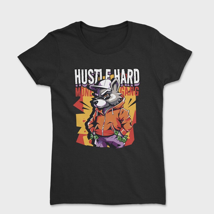 Hustle Hard, Tricou Femei