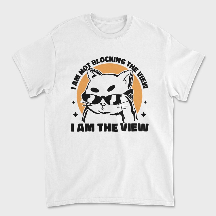 Tricou Barbati (Unisex), I Am the View Cat