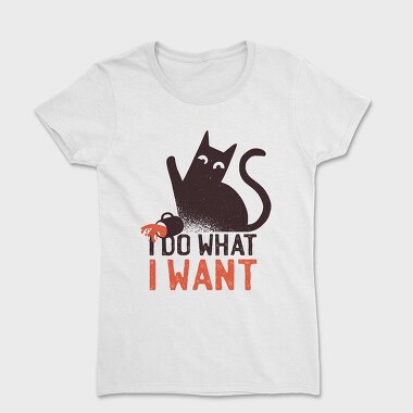 I Do What I Want Cat, Tricou Femei