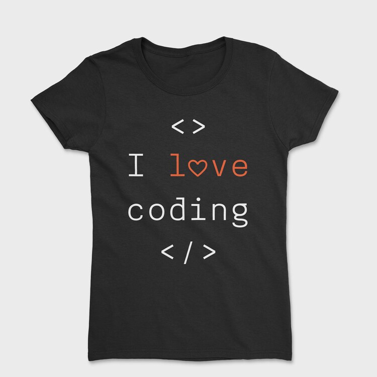 Tricou Femei, I Love Coding