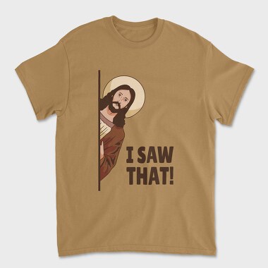 Tricou Barbati (Unisex), I Saw That Jesus