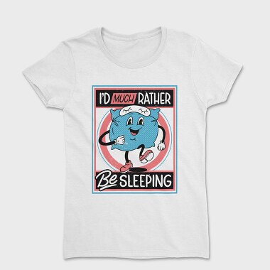 Id Much Rather Be Sleeping, Tricou Femei