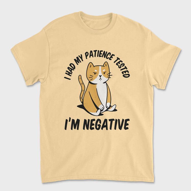 Tricou Barbati (Unisex), Im Negative Patience Test