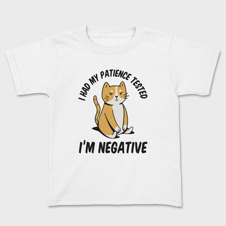 Tricou Copii, Im Negative Patience Test