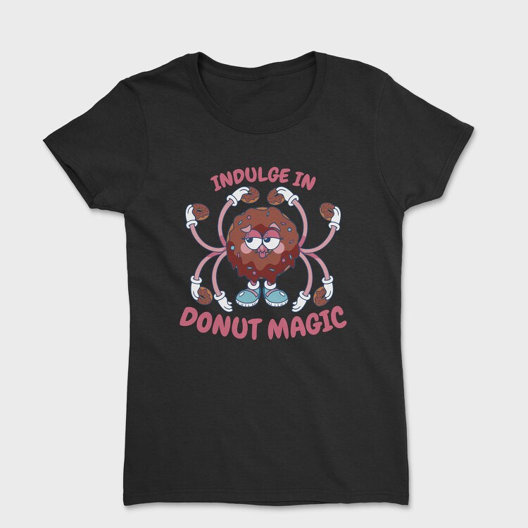 Tricou Femei, Indulge in Donut Magic