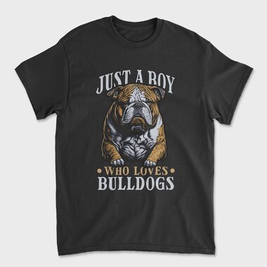 Just a Boy Who Loves Bulldog, Tricou Barbati (Unisex)