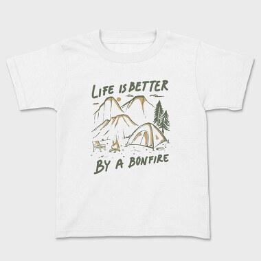 Life Is Better by a Bonfire Camping, Tricou Copii