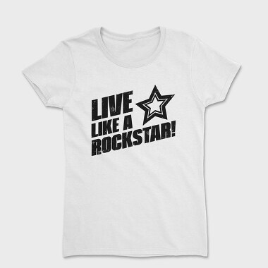 Live Like a Rock Star, Tricou Femei