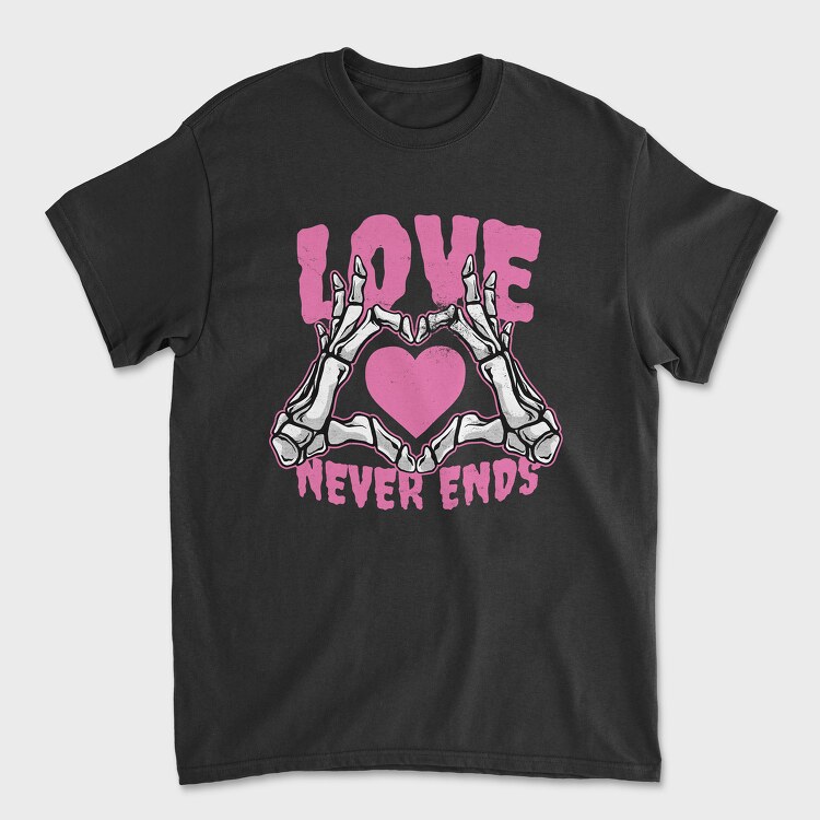 Love Never Ends Skeleton, Tricou Barbati (Unisex)