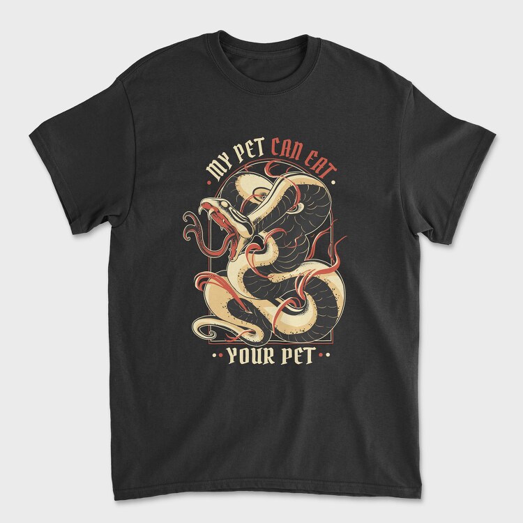 Tricou Barbati (Unisex), My Pet Can Eat Your Pet