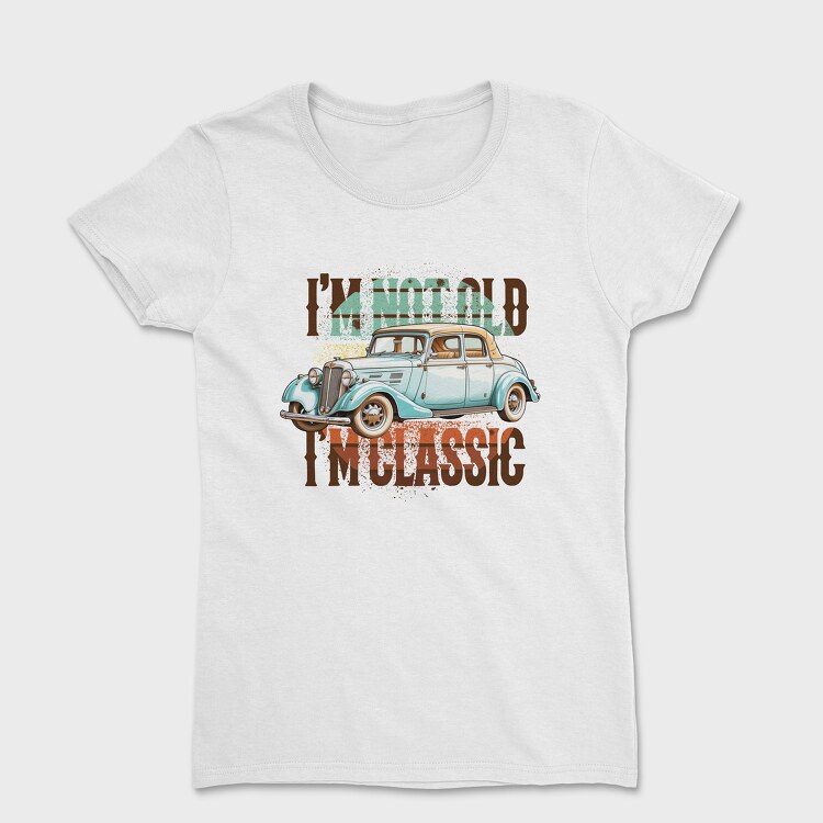 Tricou Femei, Old Car Quote