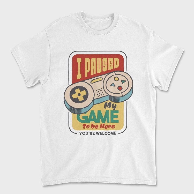 Tricou Barbati (Unisex), Paused My Game