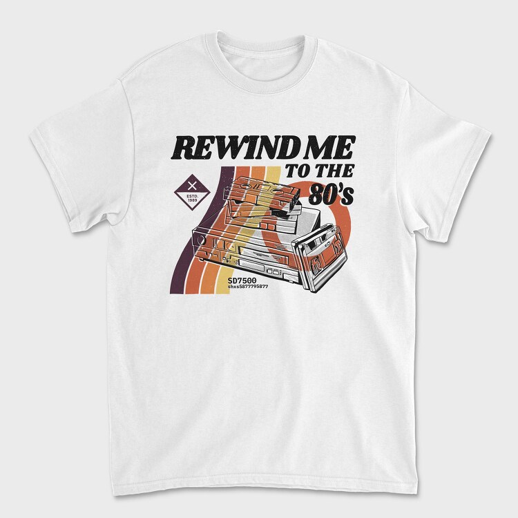 Tricou Barbati (Unisex), Rewind Me to the 80 S