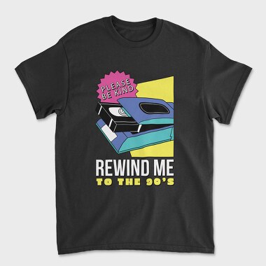 Tricou Barbati (Unisex), Rewind Me to the 90 S