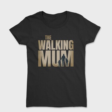 The Walking Mum, Tricou Femei