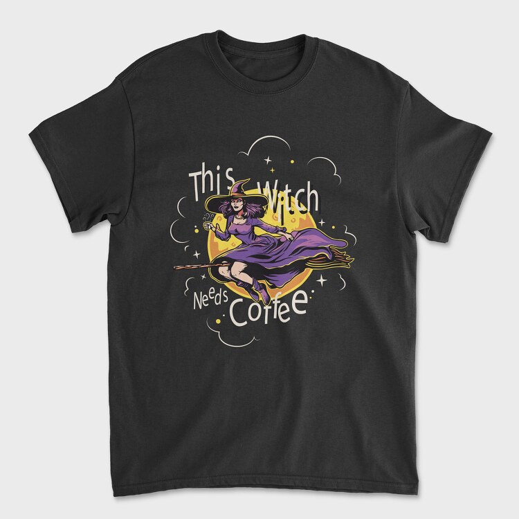 This Witch Needs Cofee, Tricou Barbati (Unisex)