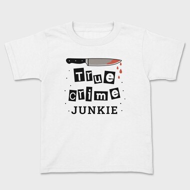 True Crime Junkie, Tricou Copii