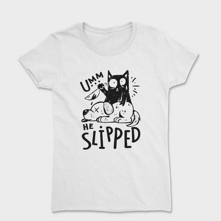 Umm He Slipped, Tricou Femei