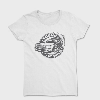 Young N Wild Car, Tricou Femei