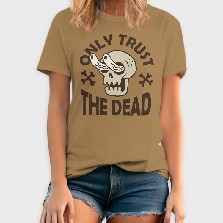 Only Trust the Dead, Tricou Barbati (Unisex)
