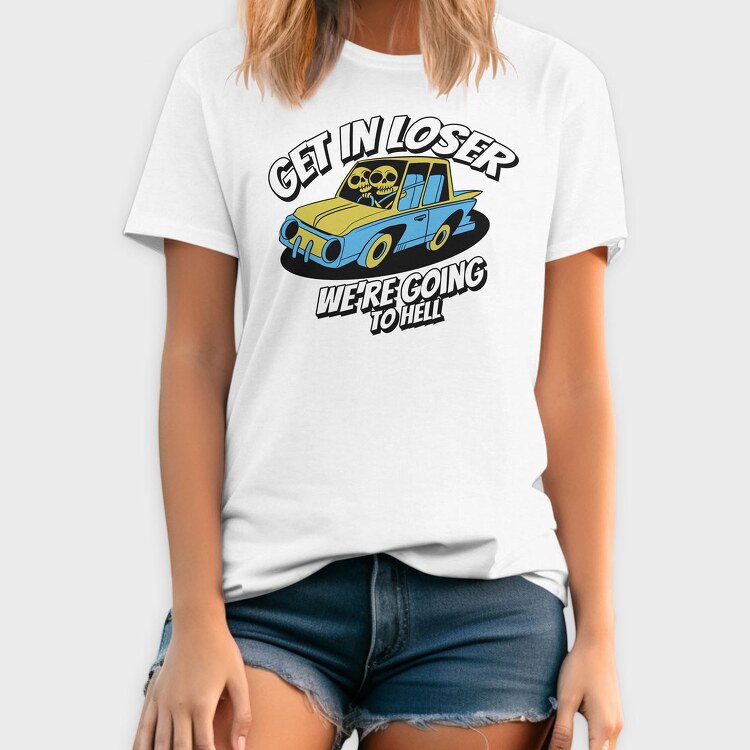 Skeleton Get in Loser, Tricou Barbati (Unisex)