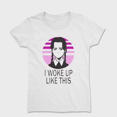 I Woke Up Like This Merlina, Tricou Femei