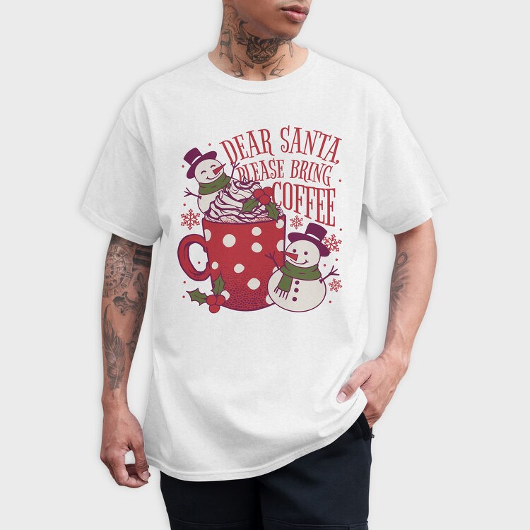 Snowman Coffee Dear Santa, Tricou Barbati (Unisex)