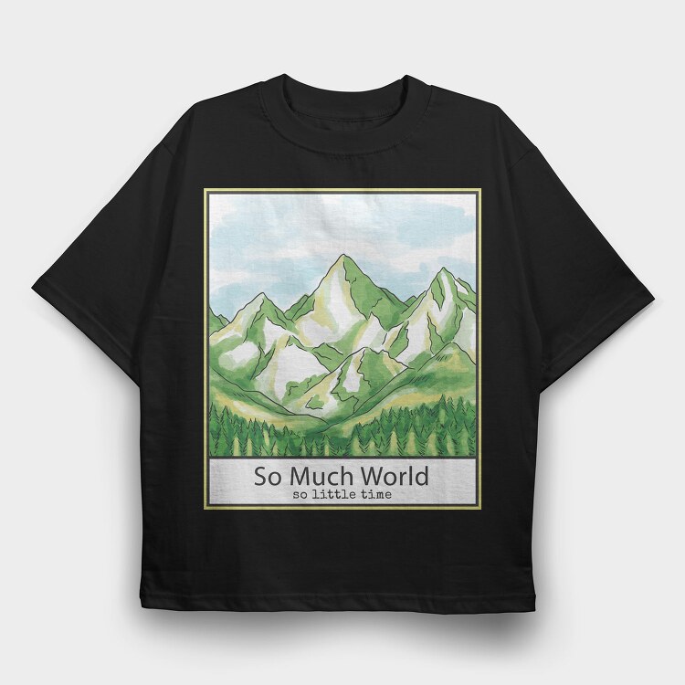 Mountain And Pine Trees Landscape Quote, Tricou Oversize Barbati (Unisex)