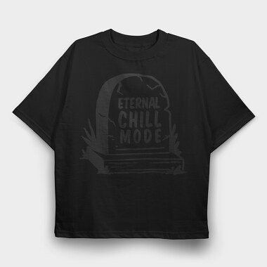 Eternal Chill Tombstone Ironic Quote Nc, Tricou Oversize Barbati (Unisex)