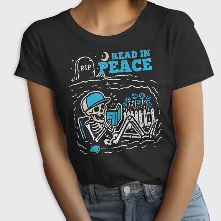 Book Lover Skeleton Humor Read In Peace, Tricou Femei