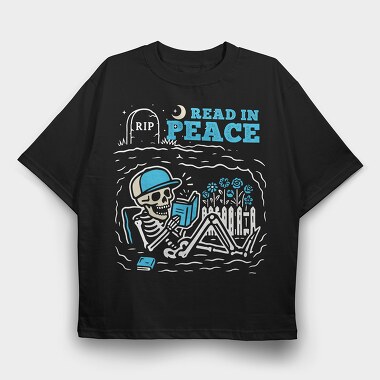 Book Lover Skeleton Humor Read In Peace, Tricou Oversize Barbati (Unisex)