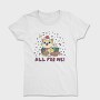 All for Me, Tricou Femei