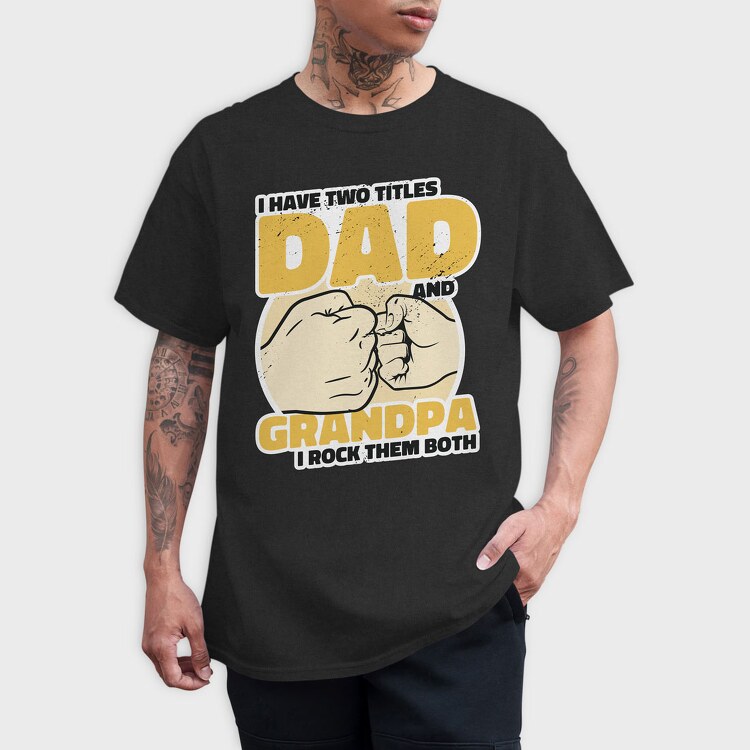 Dad and Grandpa, Tricou Barbati (Unisex)