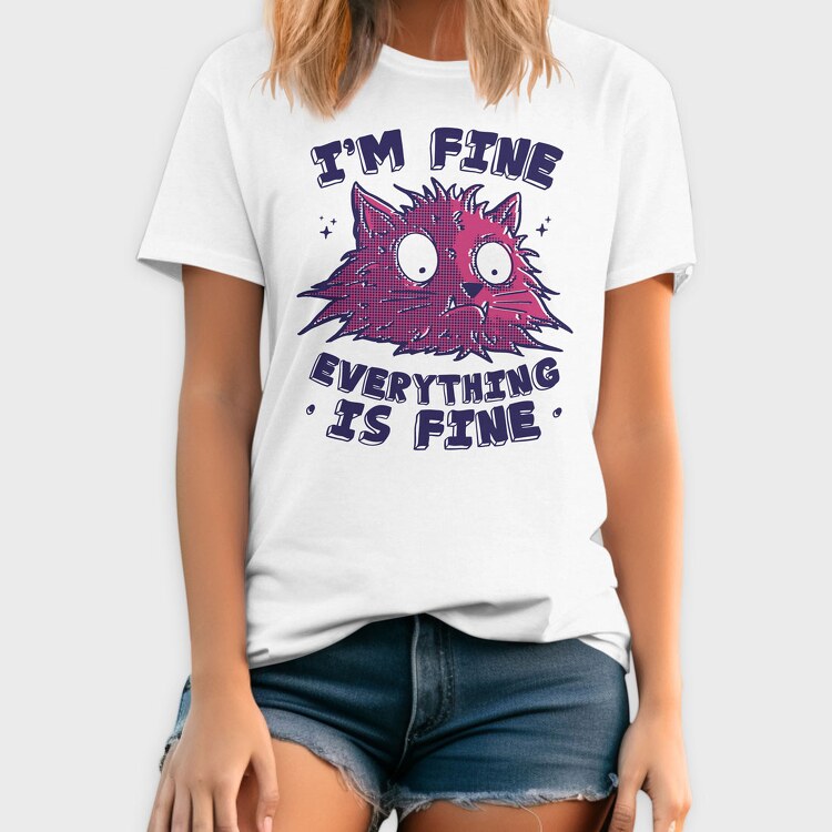 Everything Is Fine Stressed Cat, Tricou Barbati (Unisex)