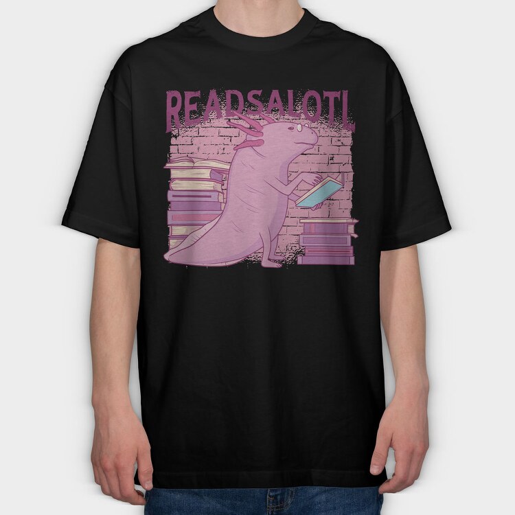 Axolotl Reading Books Readsalotl, Tricou Oversize Barbati (Unisex)