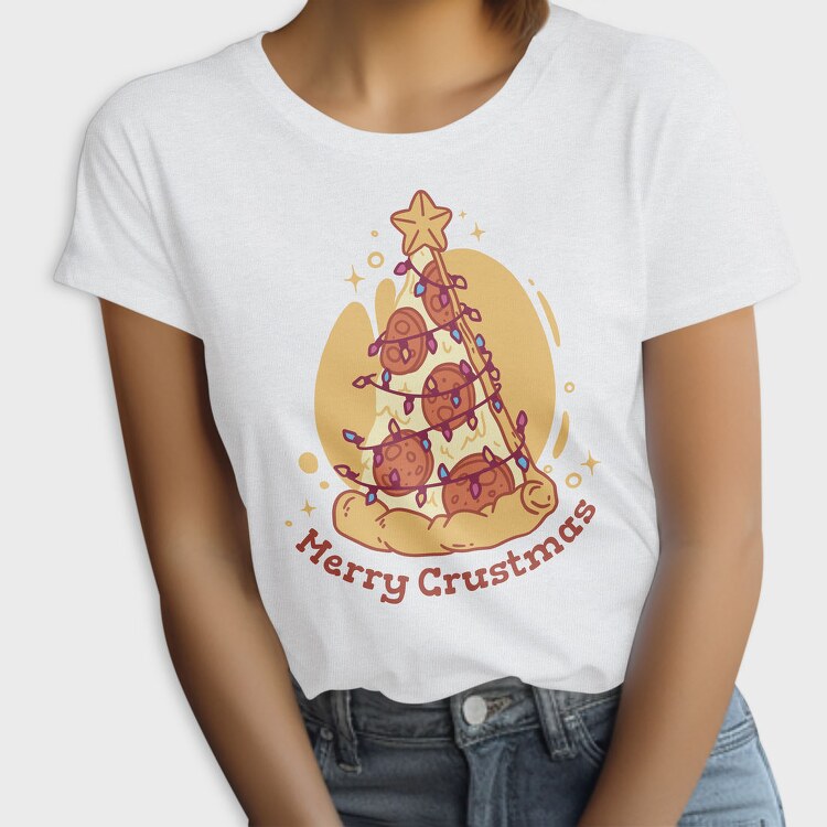 Pepperoni Pizza In Christmas Merry Crustmas, Tricou Femei