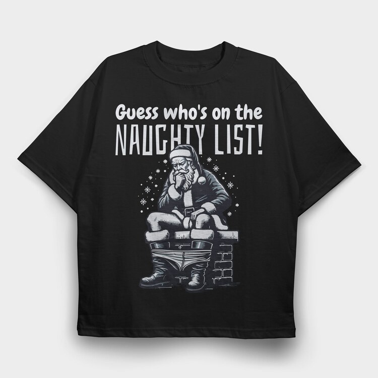 Santa Naughty List, Tricou Oversize Barbati (Unisex)